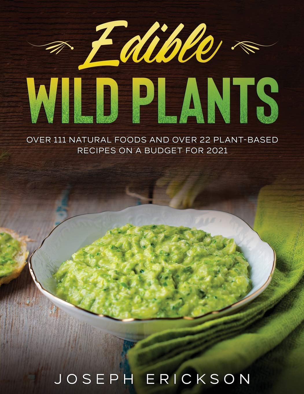 Edible Wild Plants – by Joseph Erickson