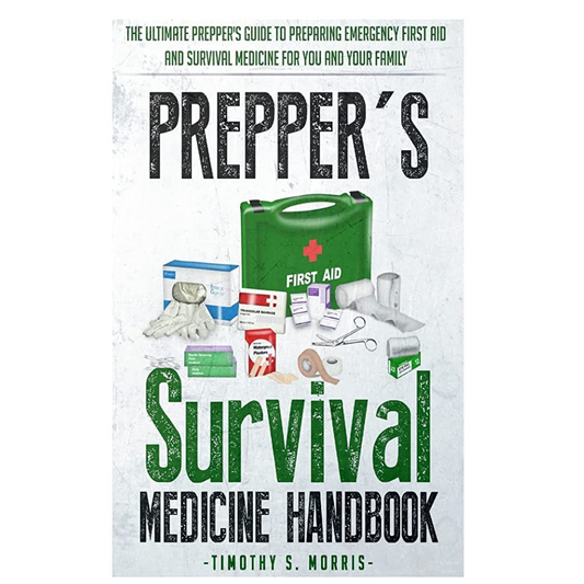 Prepper's Survival Medicine Handbook